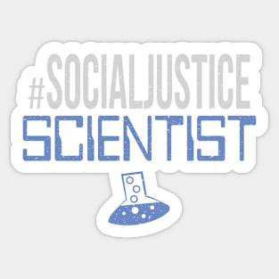 #SocialJustice Scientist - Hashtag for the Resistance Sticker